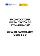 Imagen del artículo 2ª Convocatoria Digitalización de Última Milla 2023. Guía del participante (Líneas 1-2-3) [Recurso electrónico]
